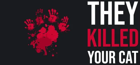 They Killed Your Cat Free Download (Build 22095252)
