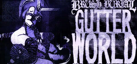 Brush Burial: Gutter World Free Download (Build 21062661)