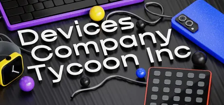 Devices Company Tycoon Inc Free Download (Build 22520072)