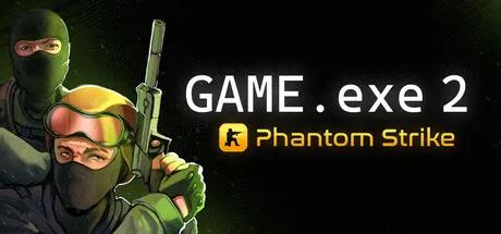 GAME.exe 2 - Phantom Strike Free Download (Build 23537928)