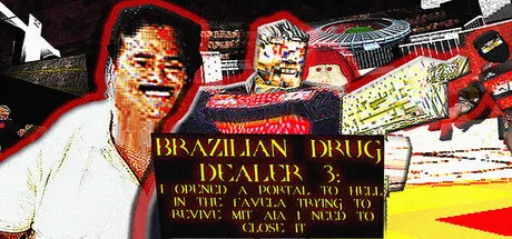BRAZILIAN DRUG DEALER 3: I OPENED A PORTAL TO HELL IN THE FAVELA TRYING TO REVIVE MIT AIA I NEED TO CLOSE IT Free Download (Build 17944075)