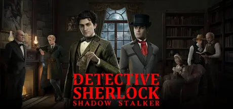 Detective Sherlock: Shadow Stalker