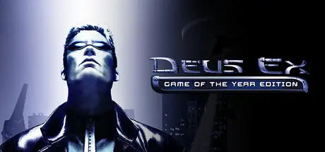 Deus Ex: Game of the Year Edition