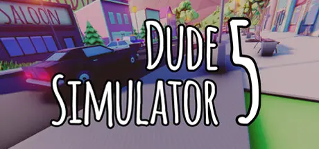 Dude Simulator 5