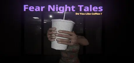 Fear Night Tales - Do You Like Coffee?