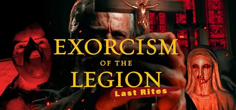 Exorcism of the Legion (Last Rites) Free Download (Build 22698575)