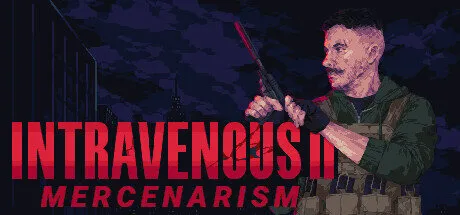 Intravenous II: Mercenarism