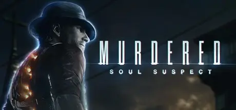 Murdered: Soul Suspect