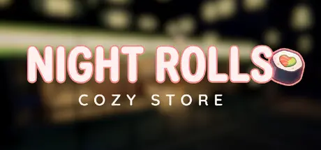 Night Rolls Cozy Store Free Download (v1.0.2)