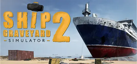 Ship Graveyard Simulator 2