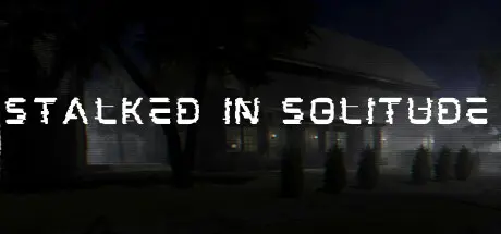 Stalked in Solitude