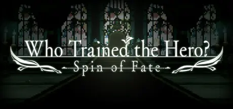 Who Trained the Hero? -Spin of Fate